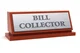 Bill collector