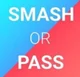Smash or Pass