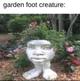 garden foot creature