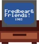 Fredbear and Freinds