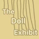 The Doll Exhibit