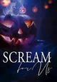 scream for  us