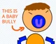 Baby Bully