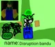 Disruption bandu 
