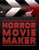 Horror movie maker