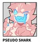 Pseudo Shark