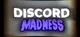 Discord Madness 
