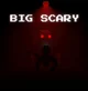 Big Scary 
