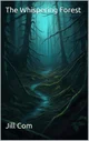 The Whispering Fores