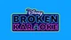 Broken Karaoke