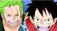Luffy and Zoro 