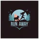 RUN AWAY