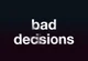 Bad decision maker 