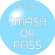 Smash or Pass