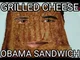 Obama Grilled Cheese