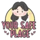 Your safe place