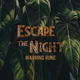 Escape The night 