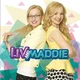 Liv and Maddie