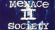Menace II Society