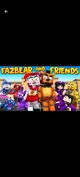 Fazbear and friends 