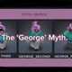 The George Myths