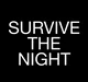 Survive the night
