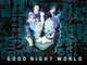 Good Night World 