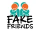 Fake friends