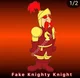 Fake Knighty Knight