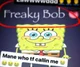 Freak Bob