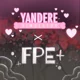 -YANDERE SIM x FPE-