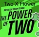 TPOT Two X Flower