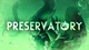 The Preservatory