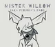 Mister Willow -FPE