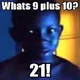 nine plus ten equals