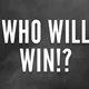 Who will win 