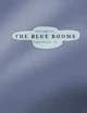 THE BLUE ROOMS