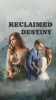 Reclaimed Destiny