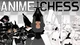 Anime chessing