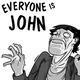 - Everyone Is John