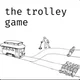 Trolley game
