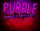 Purple Directors Cut