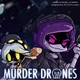 Murder Drones