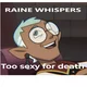 Raine whispers