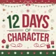 12 Days of Character