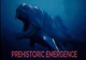 Prehistoric Emergenc