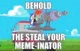 The Meme Stealer