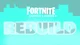 Fortnite Rebuild