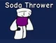 Soda thrower 