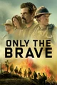 Only the brave 
